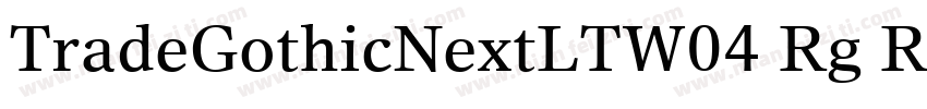 TradeGothicNextLTW04 Rg Regular字体转换